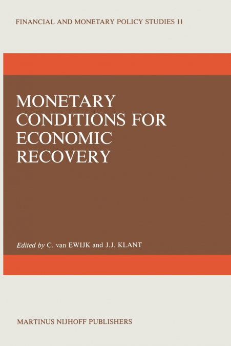 Monetary Conditions for Economic Recovery