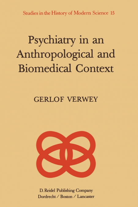 Psychiatry in an Anthropological and Biomedical Context