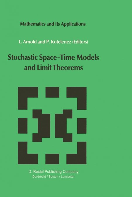 Stochastic Space-Time Models and Limit Theorems