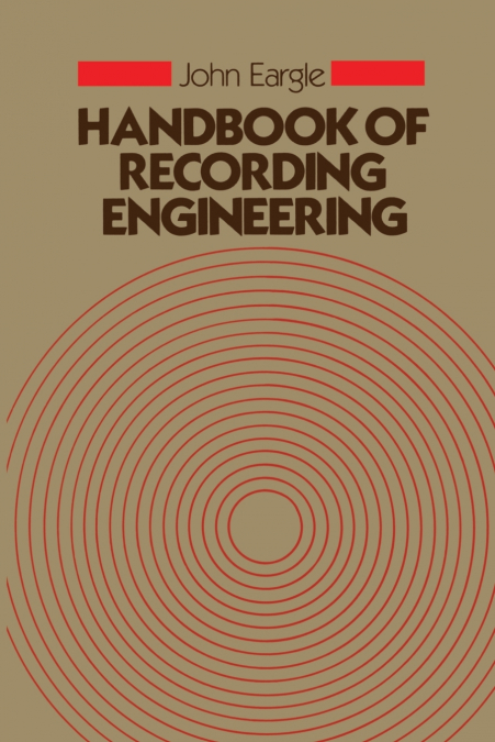 Handbook of Recording Engineering