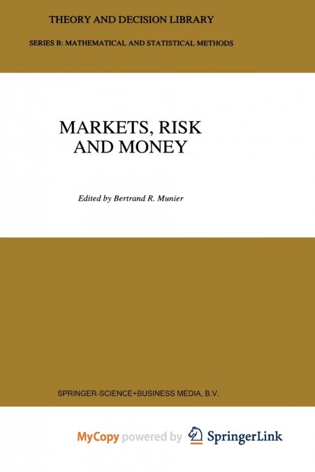 Markets, Risk and Money