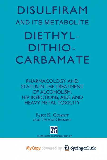 Disulfiram and its Metabolite, Diethyldithiocarbamate