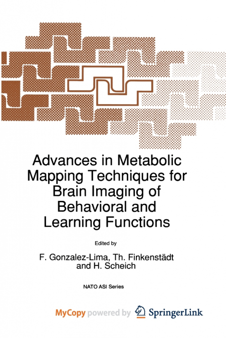 Advances in Metabolic Mapping Techniques for Brain Imaging of Behavioral and Learning Functions