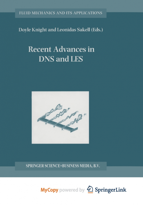 Recent Advances in DNS and LES