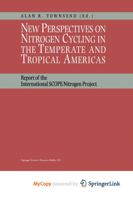 New Perspectives on Nitrogen Cycling in the Temperate and Tropical Americas
