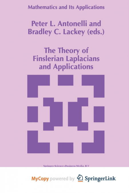 The Theory of Finslerian Laplacians and Applications