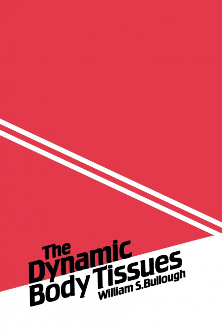 The Dynamic Body Tissues