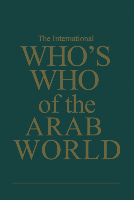 The International Who’s Who of the Arab World