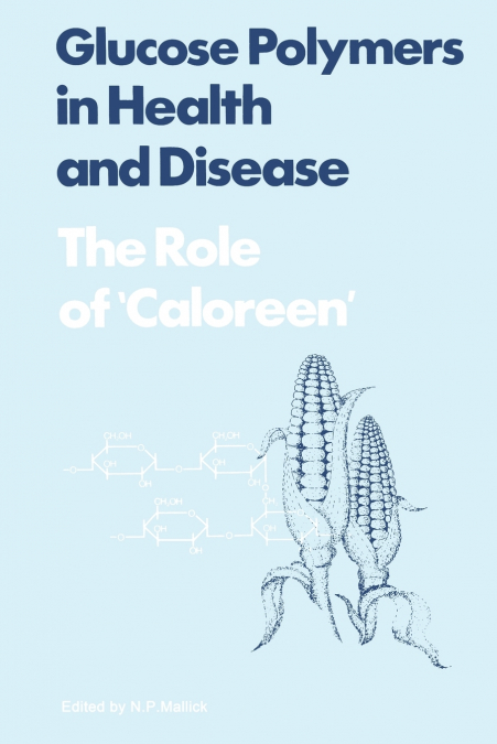 Glucose Polymers in Health and Disease