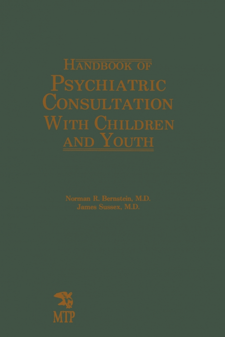 Handbook of Psychiatric Consultation with Children and Youth