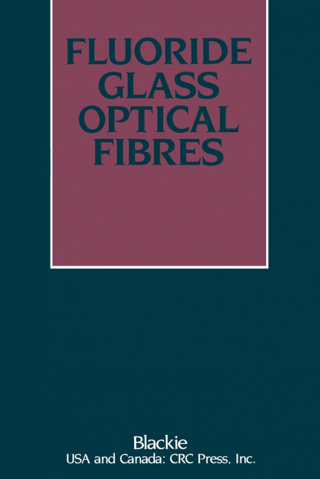Fluoride Glass Optical Fibres