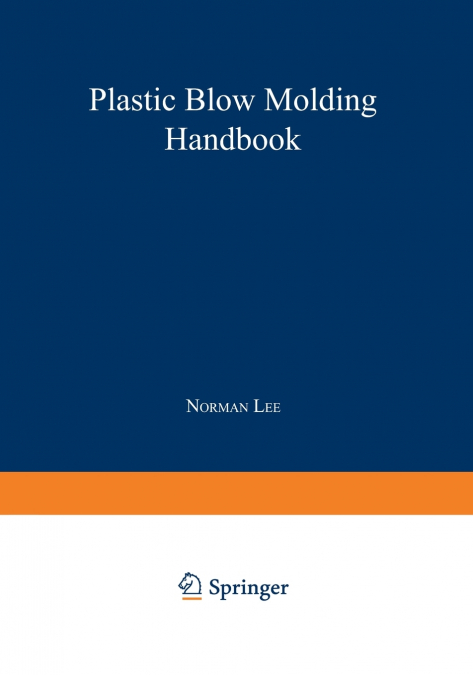 Plastic Blow Molding Handbook