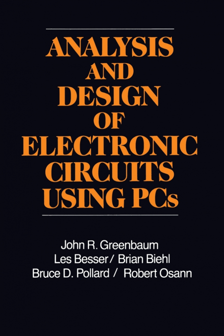Analysis and Design of Electronic Circuits Using PCs