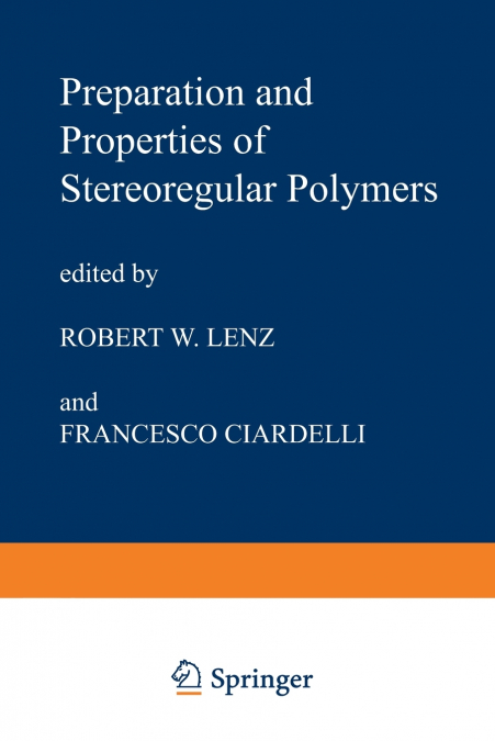Preparation and Properties of Stereoregular Polymers