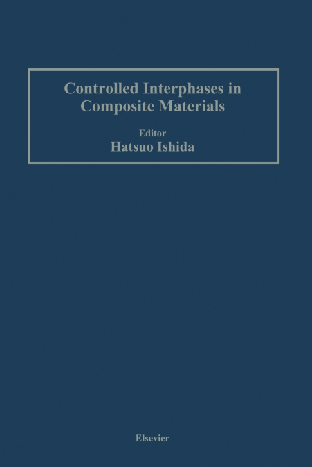 Controlled Interphases in Composite Materials