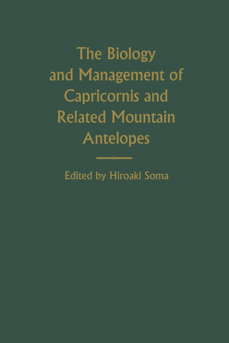 The Biology and Management of Capricornis and Related Mountain Antelopes
