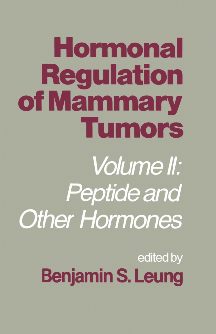 Hormonal Regulation of Mammary Tumors