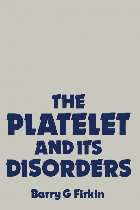 The Platelet and its Disorders