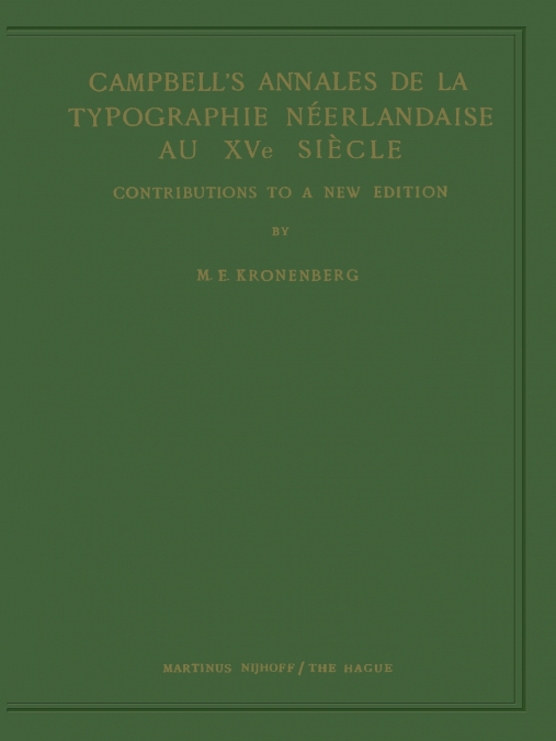 Campbell’s Annales de La Typographie Neerlandaise Au Xve Siecle