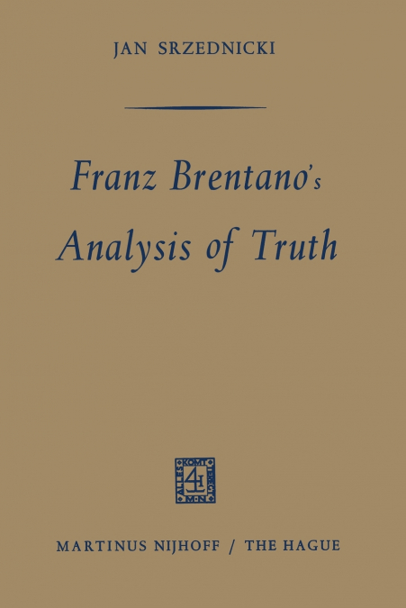 Franz Brentano S Analysis of Truth