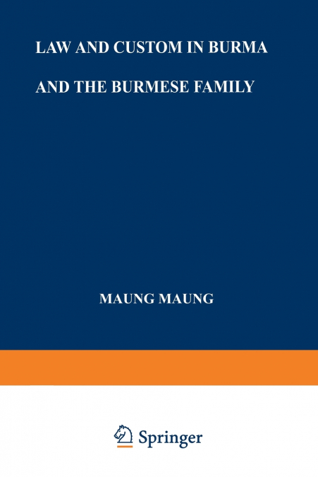 Law and Custom in Burma and the Burmese Family