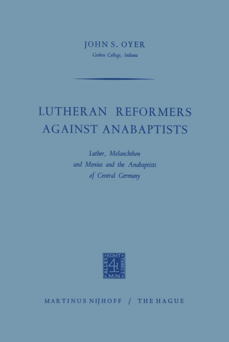 Lutheran Reformers Against Anabaptists