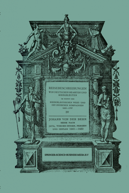 Reise Nach Java, Vorder-Indien, Persien Und Ceylon 1641 1650