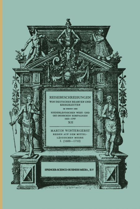 Reisen Auf Dem Mittellandischen Meere, Der Nordsee, Nach Ceylon Und Nach Java 1688 1710