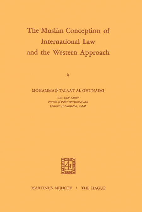 The Muslim Conception of International Law and the Western Approach