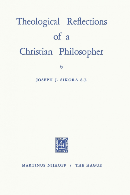 Theological Reflections of a Christian Philosopher