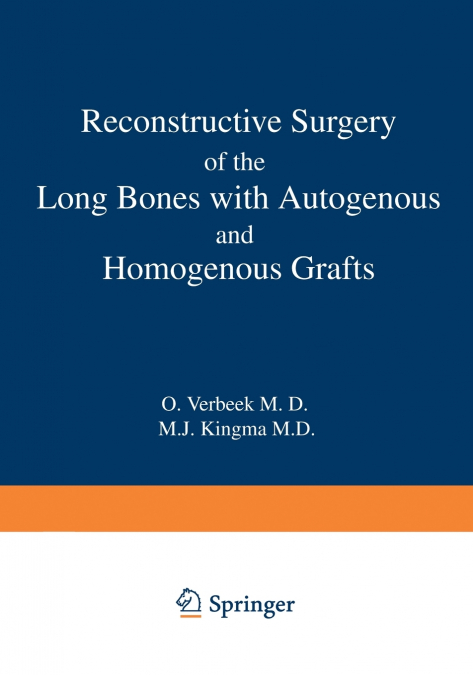Reconstructive Surgery of the Long Bones with Autogenous and Homogenous Grafts