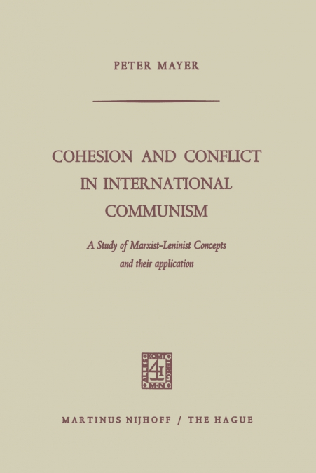 Cohesion and Conflict in International Communism