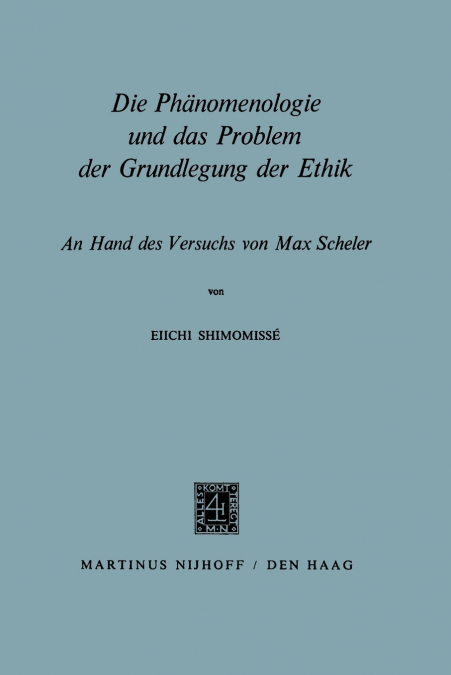 Die Phänomenologie und das Problem der Grundlegung der Ethik