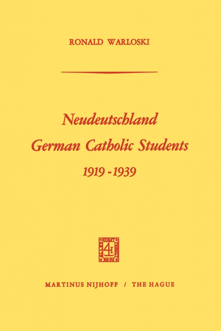 Neudeutschland, German Catholic Students 1919-1939