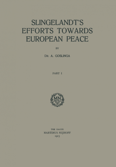 Slingelandt S Efforts Towards European Peace