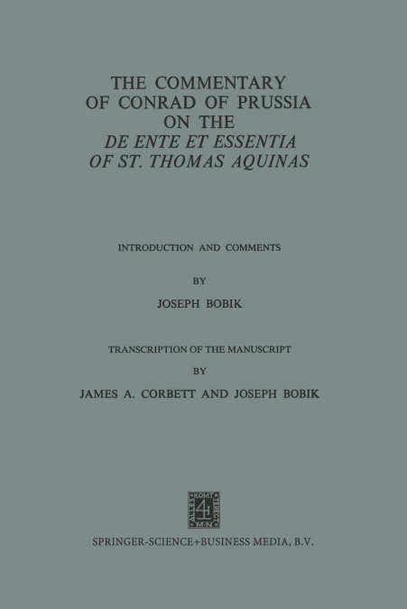 The Commentary of Conrad of Prussia on the de Ente Et Essentia of St. Thomas Aquinas