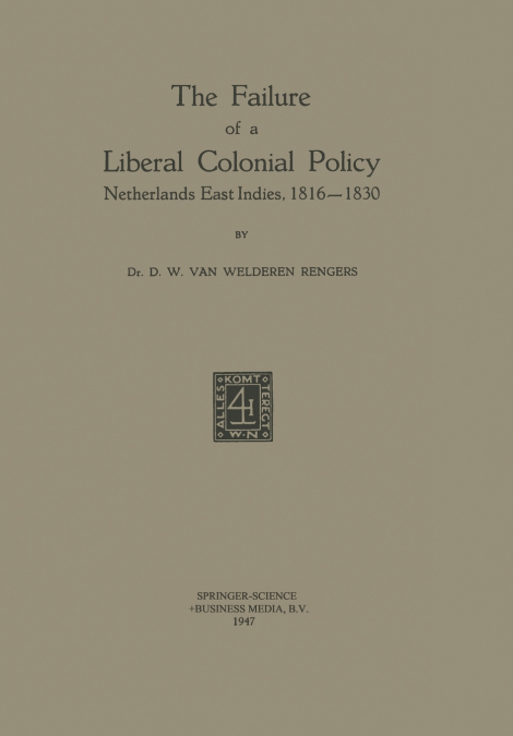 The Failure of a Liberal Colonial Policy