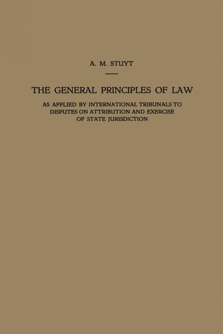 The General Principles of Law as Applied by International Tribunals to Disputes on Attribution and Exercise of State Jurisdiction