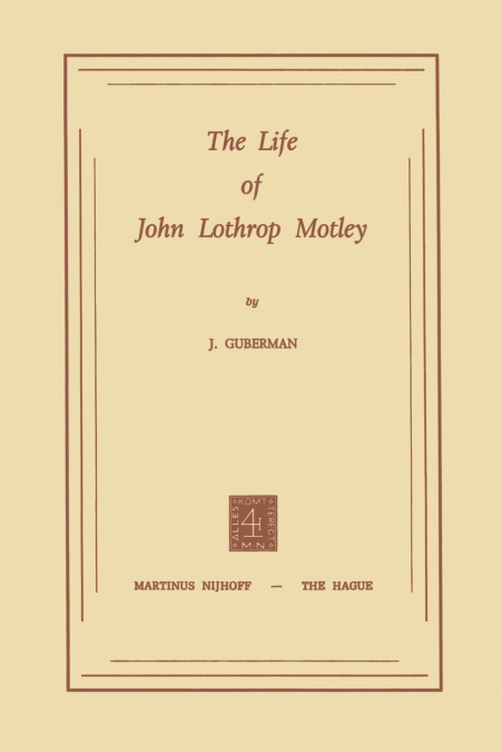 The Life of John Lothrop Motley
