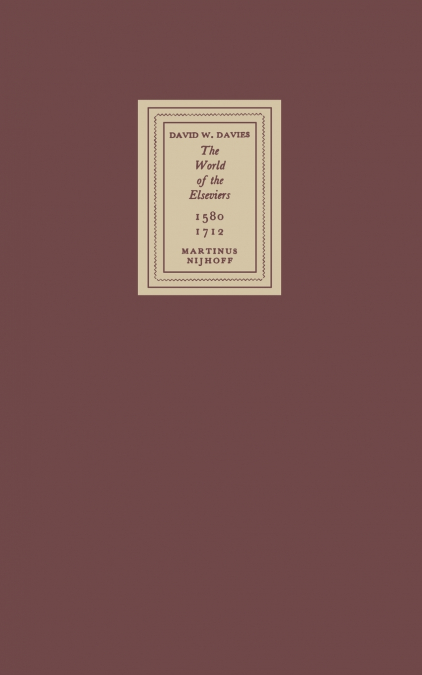 The World of the Elseviers, 1580-1712