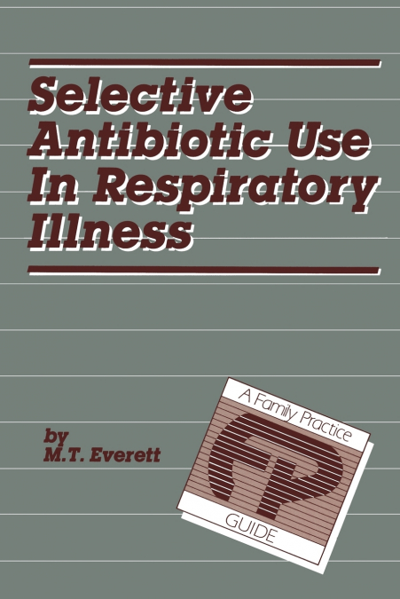 Selective Antibiotic Use in Respiratory Illness