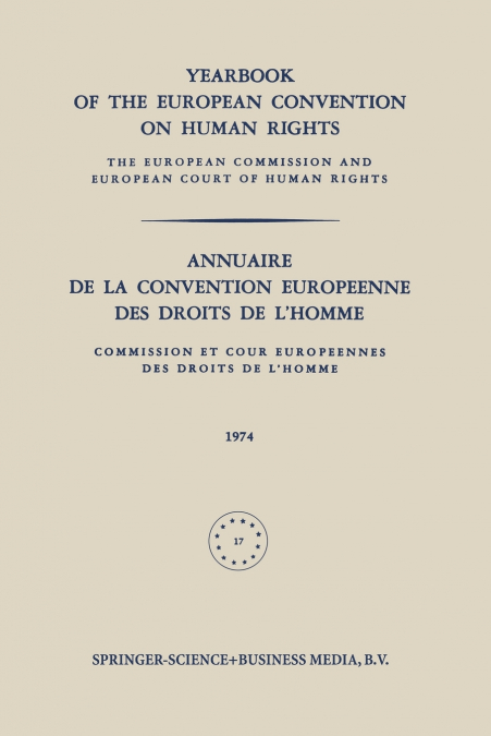 Yearbook of the European Convention on Human Rights / Annuaire de La Convention Europeenne Des Droits de L Homme