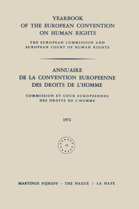 Yearbook of the European Convention on Human Rights / Annuaire de La Convention Europeenne Des Droits de L Homme
