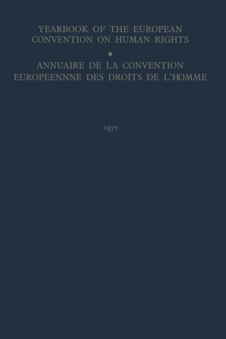 Yearbook of the European Convention on Human Rights / Annuaire dela convention Europeenne des Droits de L’Homme
