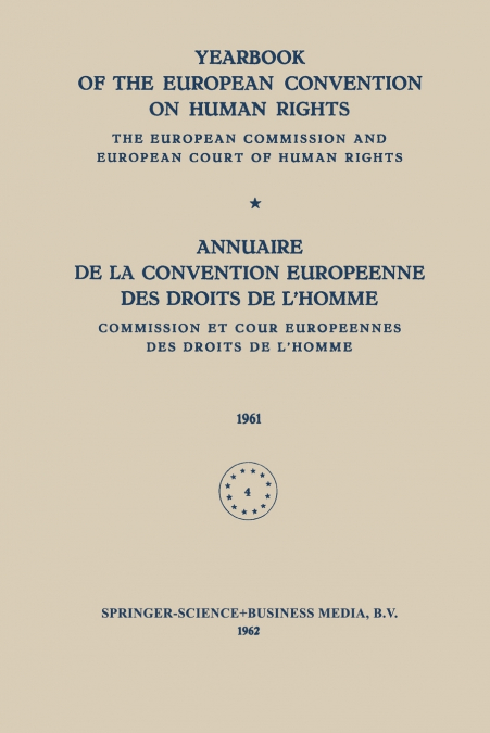 Yearbook of the European Convention on Human Rights / Annuaire de La Convention Europeenne Des Droits de L Homme