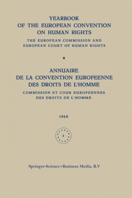 Yearbook of the European Convention on Human Rights / Annuaire de La Convention Europeenne Des Droits de L Homme