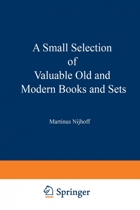 A Small Selection of Valuable Old and Modern Books and Sets