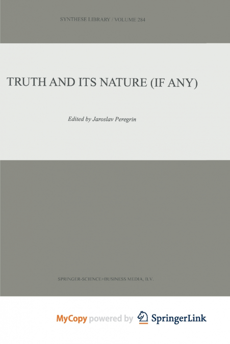 Truth and Its Nature (if Any)
