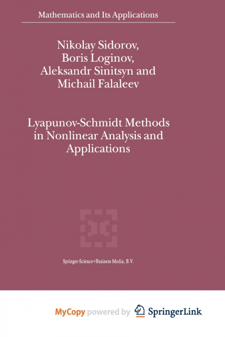 Lyapunov-Schmidt Methods in Nonlinear Analysis and Applications