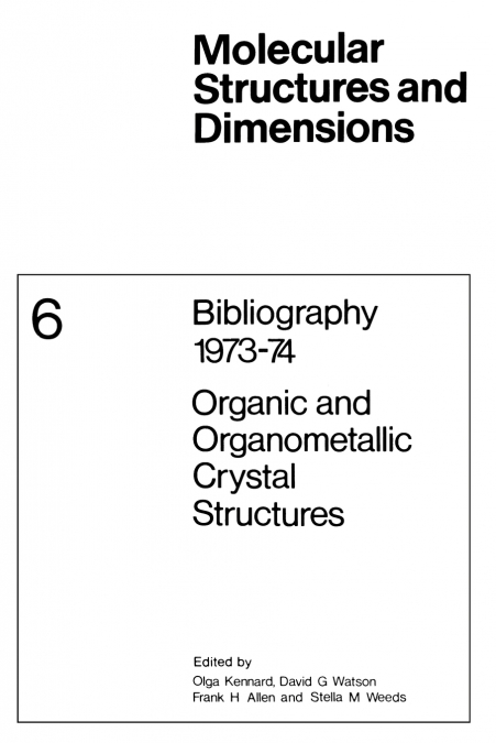 Bibliography 1973 74 Organic and Organometallic Crystal Structures